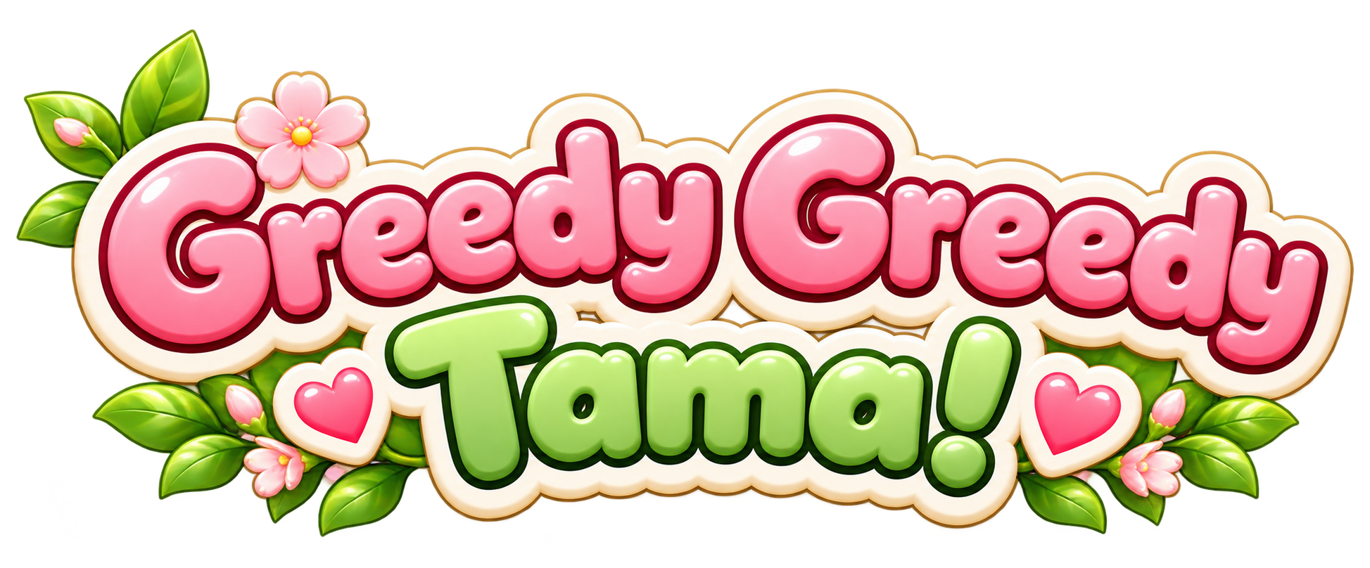 Greedy Greedy Tama!